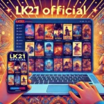 LK21 Official: A Comprehensive Guide to Free Movie Streaming in Indonesia